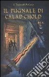 Il pugnale di Calad-Chold libro