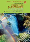 Musicoterapia per la depressione. Con CD Audio libro di Pagnanelli Roberto