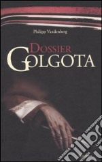 Dossier Golgota libro