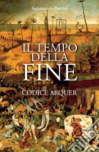 Il tempo della fine. Codice Arquer