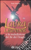 Laura Leander e la maledizione dei re dei draghi libro