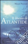 Il libraio di Atlantide libro