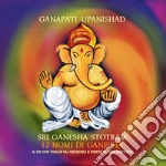 Ganapati Upanishad-Sri Ganesha Stotram. 12 nomi di Ganesha. Audiolibro. CD Audio libro