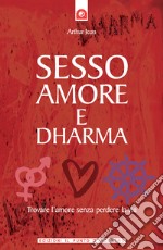 Sesso, amore e dharma libro