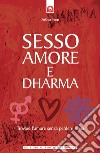 Sesso, amore e dharma libro