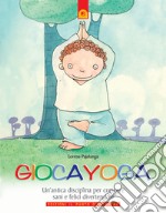 Giocayoga. Ediz. illustrata libro