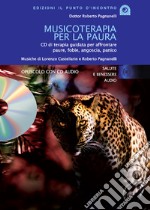 Musicoterapia per la paura libro