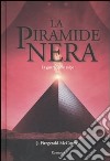 La Guerra delle talpe. La piramide nera. Vol. 2 libro