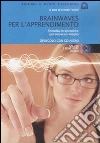 Brainwawes per l'apprendimento. Audiolibro. CD Audio libro