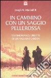 In cammino con un saggio pellerossa libro di Marshall Joseph M.