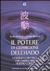 Il potere di guarigione dell'hado libro