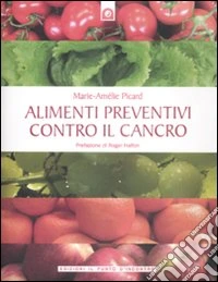 Alimenti preventivi contro il cancro libro