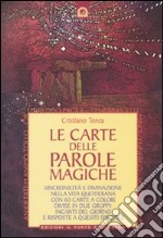 Le carte delle parole magiche. Sincronicità e divinazione nella vita quotidiana. Con 60 carte libro