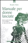 Manuale per donne lasciate libro