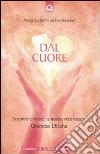 Dal cuore. Scoprire e vivere la nostra vera natura: Oneness Diksha libro