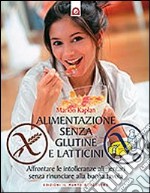 Alimentazione senza glutine e latticini libro