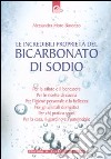 Le Incredibili proprietà del bicarbonato di sodio libro di Moro Buronzo Alessandra