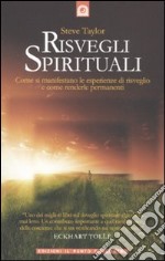 Risvegli spirituali. Come si manifestano le esperienze di risveglio e come renderle permanenti libro