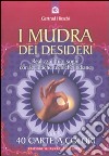 I mudra dei desideri. Con 40 carte libro