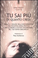 Tu sai più di quanto credi libro