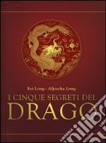 I Cinque segreti del drago libro