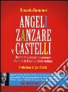 Angeli, zanzare e castelli. Domande spiazzanti e pensieri illuminanti di un bambino sindaco libro