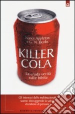 Killer cola. La cruda verità sulle bibite libro