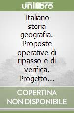 Italiano storia geografia. Proposte operative di ripasso e di verifica. Progetto Eliseo. Per la Scuola media (1) libro