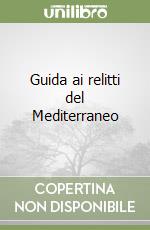Guida ai relitti del Mediterraneo libro