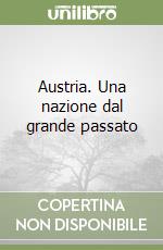 Austria. Una nazione dal grande passato