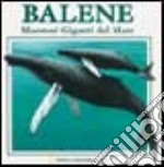 Balene. Maestosi giganti del mare. Libro pop-up. Ediz. illustrata libro