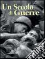 Un secolo di guerre libro