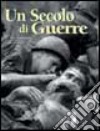 Un secolo di guerre libro