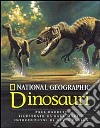 Dinosauri. Ediz. illustrata libro