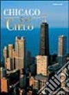 Chicago dal cielo libro