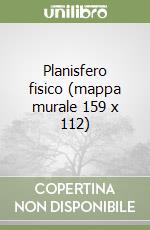 Planisfero fisico (mappa murale 159 x 112) libro