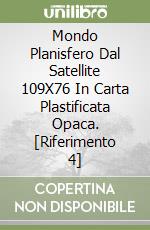 Mondo Planisfero Dal Satellite 109X76 In Carta Plastificata Opaca. [Riferimento 4] libro