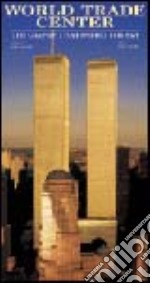 World Trade Center. I giganti che sfidavano il cielo. Ediz. inglese libro