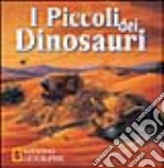 I piccoli dei dinosauri