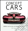 Concept cars. Ediz. illustrata libro