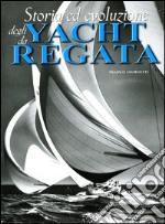 Storia ed evoluzione degli yacht da regata libro