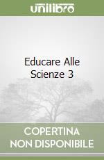 Educare Alle Scienze 3 libro
