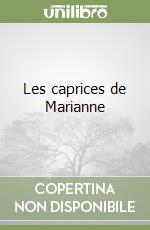 Les caprices de Marianne libro