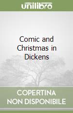 Comic and Christmas in Dickens libro