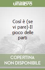 Così è (se vi pare)-Il gioco delle parti libro