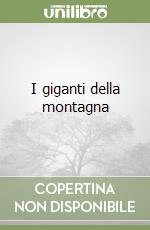 I giganti della montagna libro