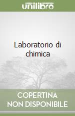 Laboratorio di chimica libro