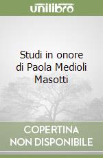 Studi in onore di Paola Medioli Masotti libro