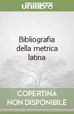 Bibliografia della metrica latina libro