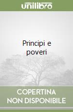 Principi e poveri libro